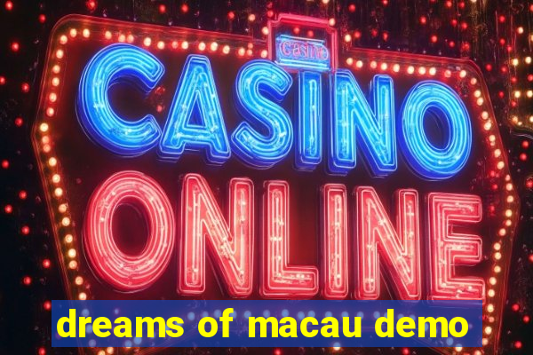 dreams of macau demo