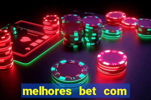 melhores bet com bonus de cadastro