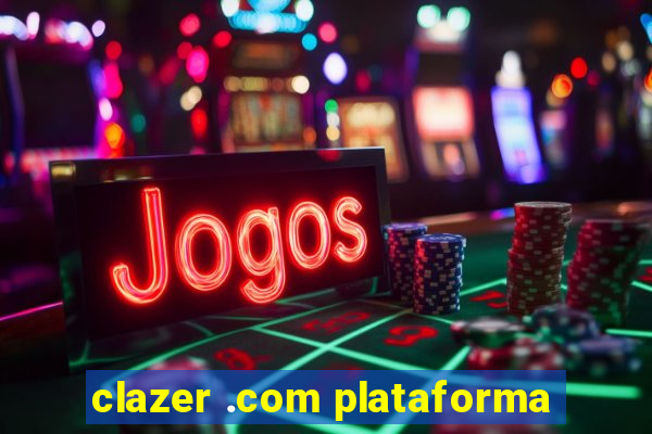 clazer .com plataforma