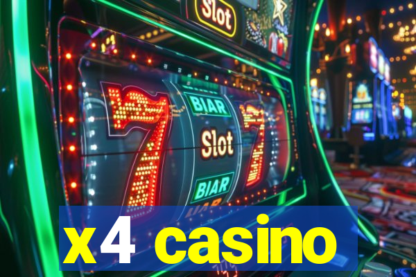 x4 casino