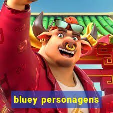 bluey personagens