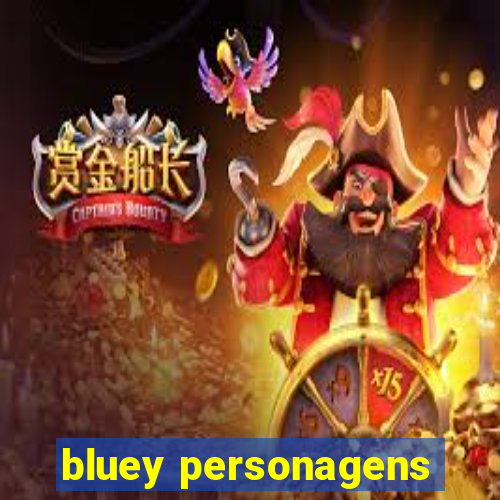 bluey personagens