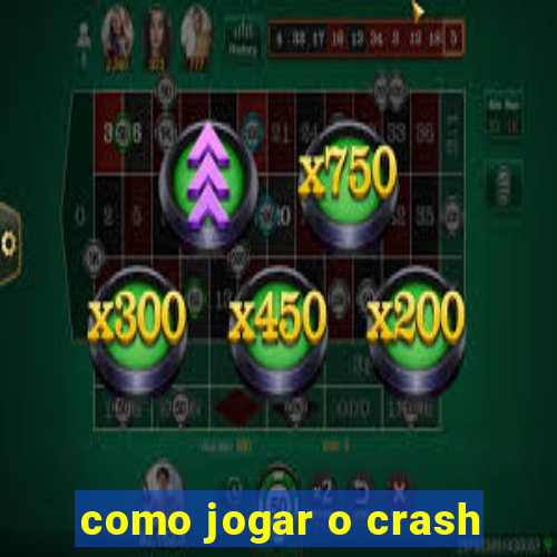 como jogar o crash