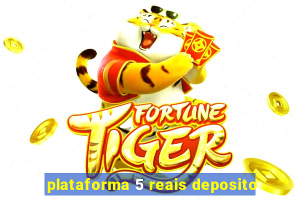 plataforma 5 reais deposito