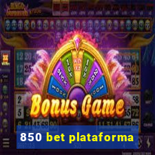 850 bet plataforma