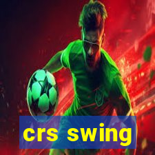 crs swing