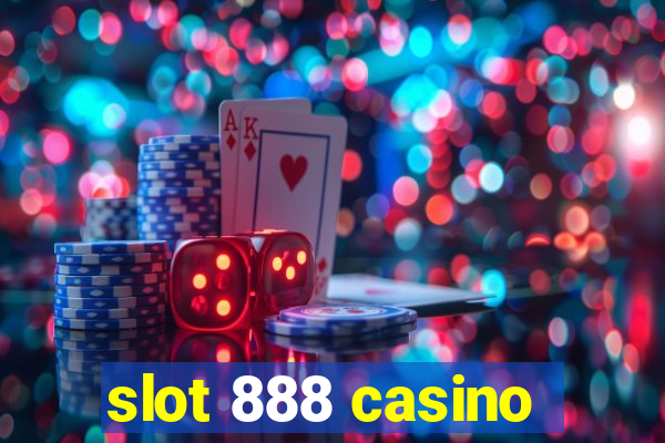 slot 888 casino