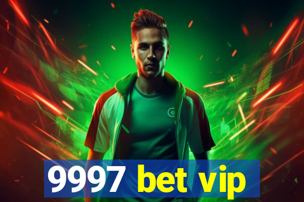 9997 bet vip