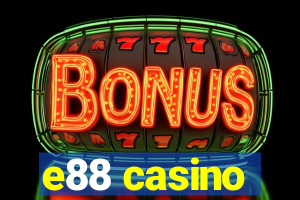 e88 casino