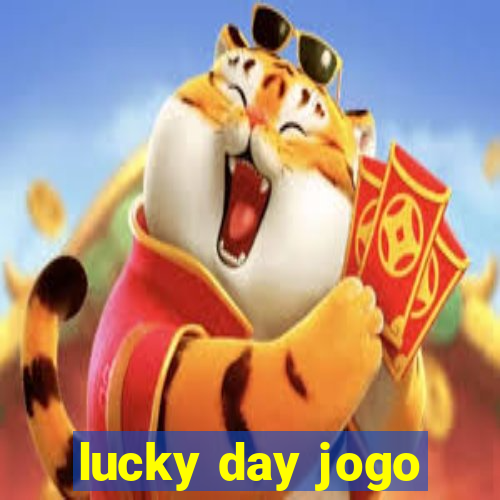 lucky day jogo