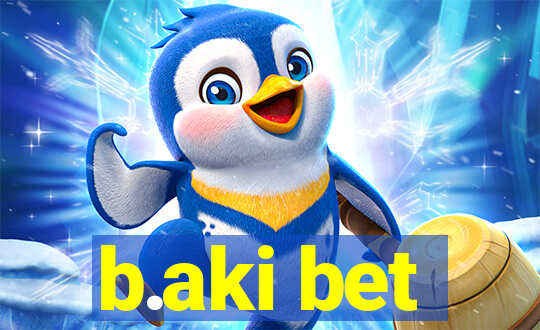 b.aki bet