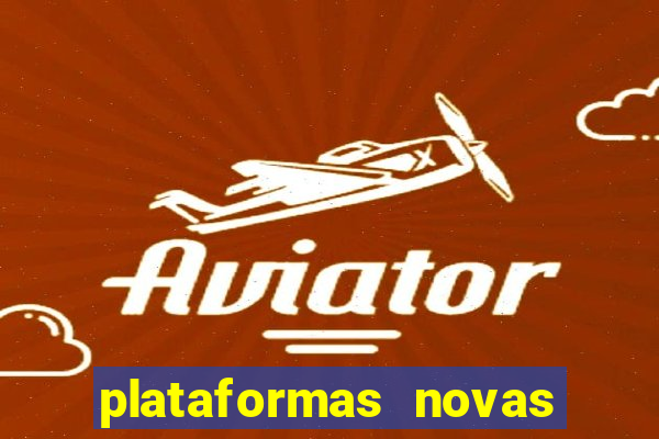 plataformas novas de apostas