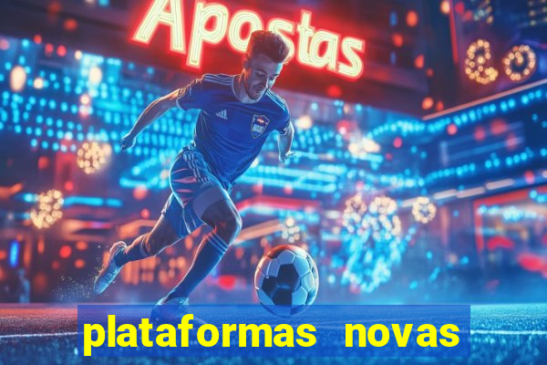 plataformas novas de apostas