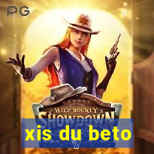 xis du beto