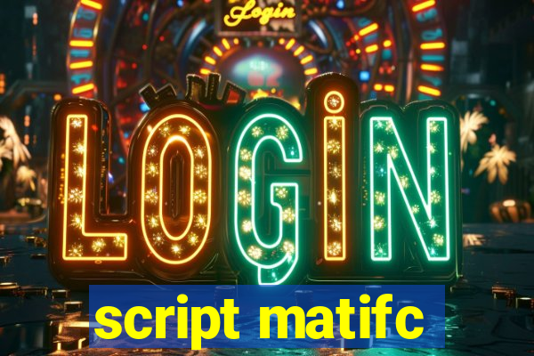 script matifc