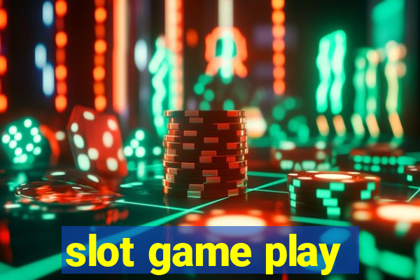 slot game play