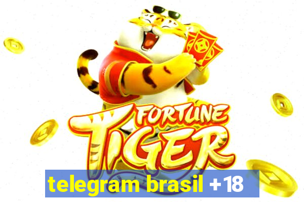 telegram brasil +18