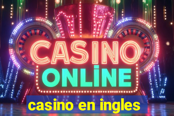 casino en ingles