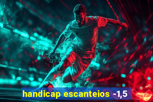 handicap escanteios -1,5