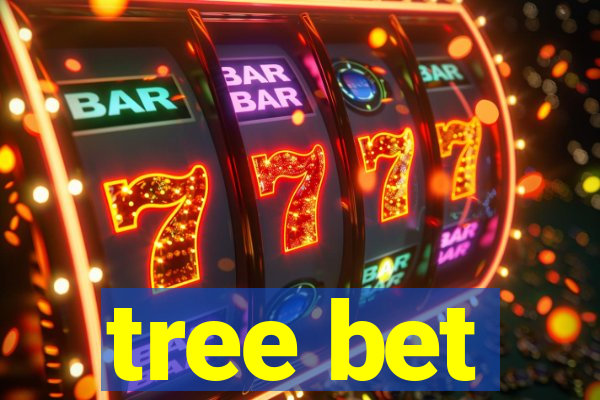 tree bet