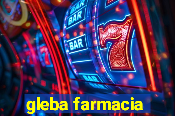 gleba farmacia