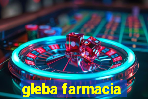 gleba farmacia