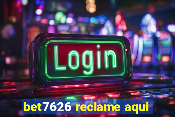 bet7626 reclame aqui