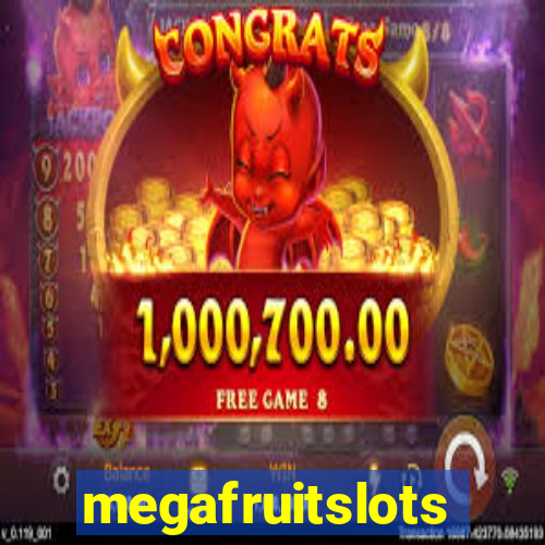 megafruitslots