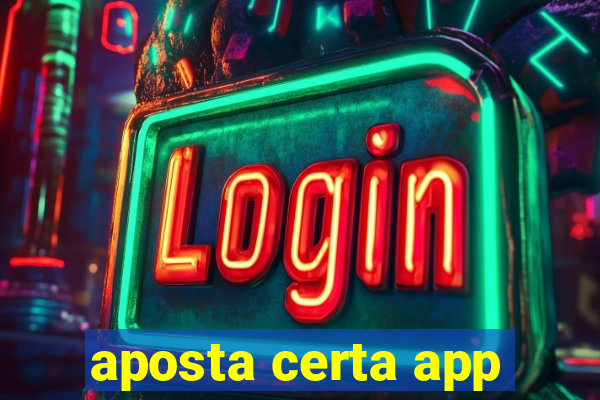 aposta certa app