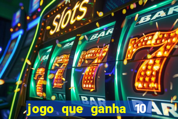 jogo que ganha 10 reais ao se cadastrar