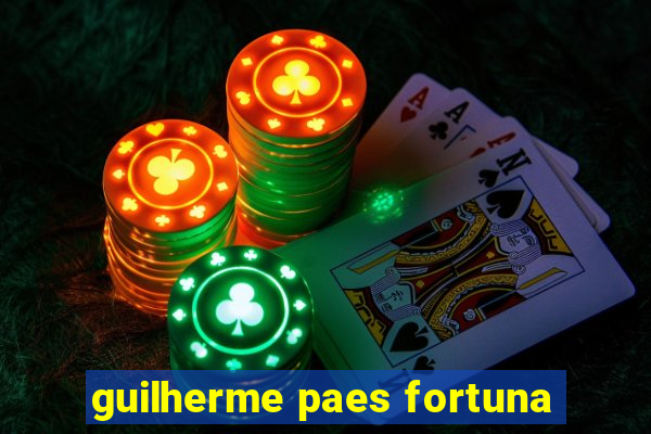 guilherme paes fortuna