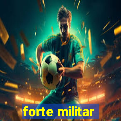 forte militar