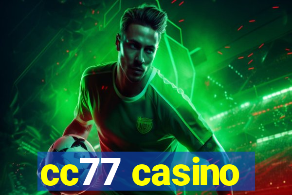 cc77 casino