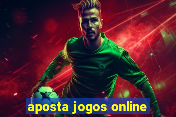 aposta jogos online