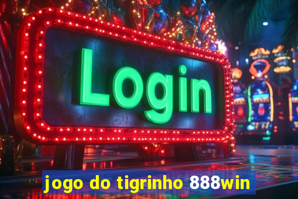 jogo do tigrinho 888win