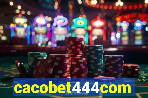 cacobet444com