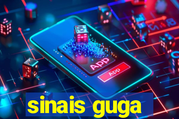 sinais guga