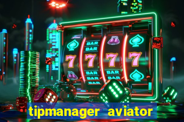 tipmanager aviator aposta 1