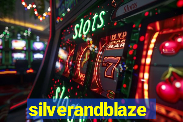 silverandblaze