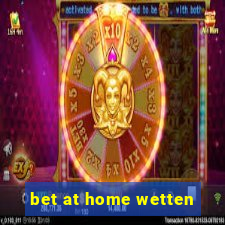 bet at home wetten