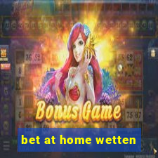 bet at home wetten