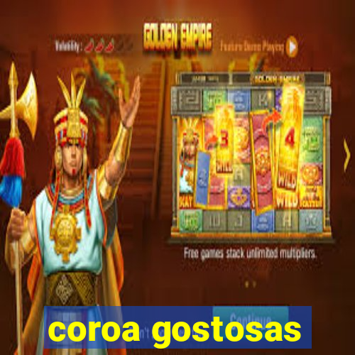 coroa gostosas