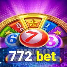 772 bet