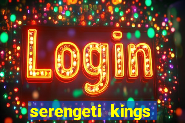 serengeti kings slot online