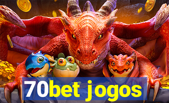 70bet jogos