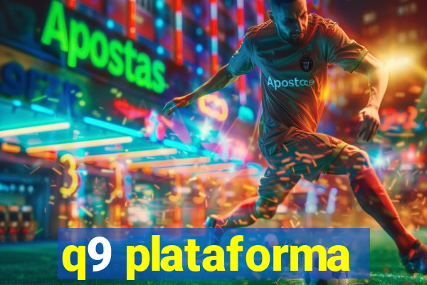 q9 plataforma