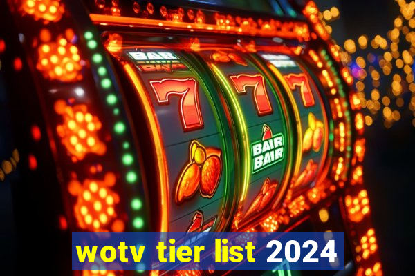 wotv tier list 2024