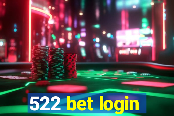 522 bet login