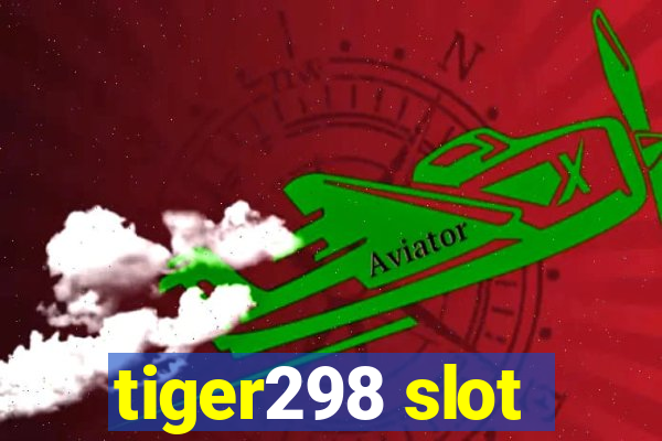 tiger298 slot