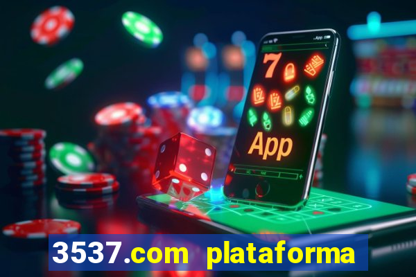 3537.com plataforma de jogos